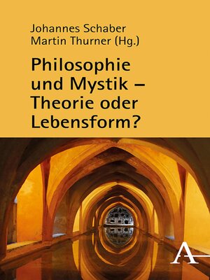 cover image of Philosophie und Mystik – Theorie oder Lebensform?
